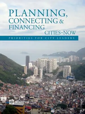 Plánovanie, spájanie a financovanie miest -- Teraz: Priority pre vedúcich predstaviteľov miest - Planning, Connecting, and Financing Cities -- Now: Priorities for City Leaders