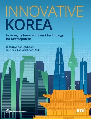 Inovatívna Kórea: Využitie inovácií a technológií pre rozvoj - Innovative Korea: Leveraging Innovation and Technology for Development