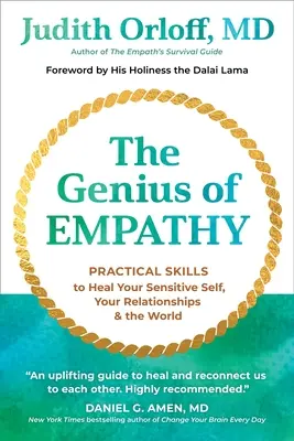 Génius empatie: Génius empatie: Praktické zručnosti na uzdravenie vášho citlivého ja, vašich vzťahov a sveta - The Genius of Empathy: Practical Skills to Heal Your Sensitive Self, Your Relationships, and the World