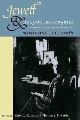 Jewettová a jej súčasníci: Pretváranie kánonu - Jewett and Her Contemporaries: Reshaping the Canon