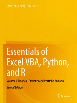 Základy Excelu Vba, Pythonu a R: I. diel: Finančná štatistika a analýza portfólia - Essentials of Excel Vba, Python, and R: Volume I: Financial Statistics and Portfolio Analysis