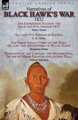 Rozprávanie o vojne Čierneho jastraba, 1832 - Narratives of Black Hawk's War, 1832