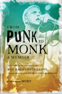 Od punku k mníchovi: memoáre - From Punk to Monk: A Memoir