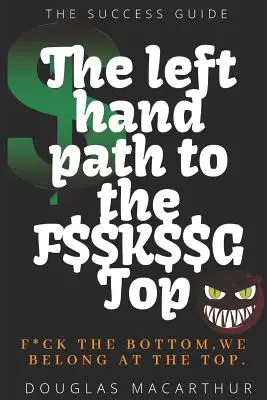 Cesta ľavou rukou na vrchol - The Left Hand Path to the F$$k$$g Top