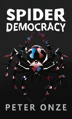 Pavúčia demokracia - Spider Democracy