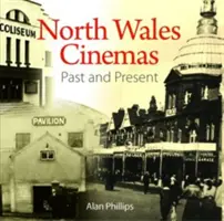 Kompaktný Wales: Kina v severnom Walese - minulosť a súčasnosť - Compact Wales: North Wales Cinemas - Past and Present