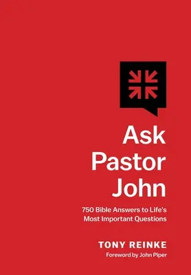 Spýtajte sa pastora Johna: 750 biblických odpovedí na najdôležitejšie otázky života - Ask Pastor John: 750 Bible Answers to Life's Most Important Questions