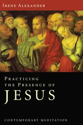 Praktizovanie Ježišovej prítomnosti - Practicing the Presence of Jesus