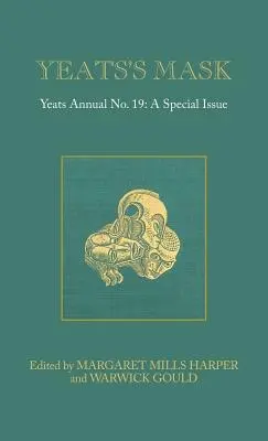 Yeatsova maska: Yeatsova ročenka č. 19 - Yeats's Mask: Yeats Annual No. 19