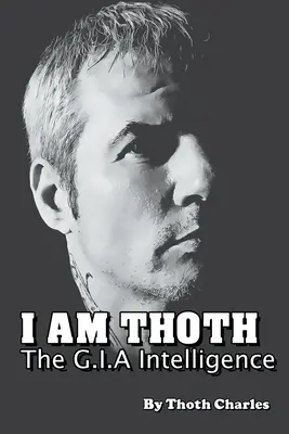 Ja som Thoth Spravodajská služba G.I.A. - I Am Thoth The G.I.A Intelligence