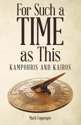 Pre takýto čas: Kampouris a Kairos - For Such a Time as This: Kampouris and Kairos