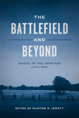 Bojové pole a iné: Eseje o americkej občianskej vojne - The Battlefield and Beyond: Essays on the American Civil War
