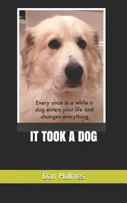 Bolo treba psa - It Took a Dog