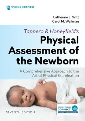 Tappero and Honeyfield's Physical Assessment of the Newborn: A Comprehensive Approach to the Art of Physical Examination