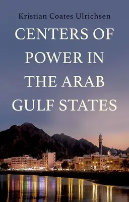 Mocenské centrá v arabských štátoch Perzského zálivu - Centers of Power in the Arab Gulf States