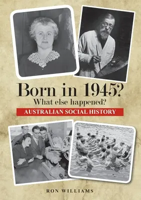 Narodil sa v roku 1945? Čo sa ešte stalo? - Born in 1945? What else happened?