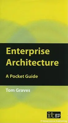 Podniková architektúra: Vreckový sprievodca - Enterprise Architecture: A Pocket Guide