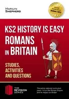KS2 History is Easy: Romans in Britain (Studies, Activities & Questions) Dosiahnuť 100% - KS2 History is Easy: Romans in Britain (Studies, Activities & Questions) Achieve 100%