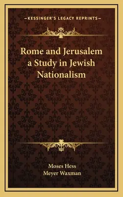 Rím a Jeruzalem - štúdia o židovskom nacionalizme - Rome and Jerusalem a Study in Jewish Nationalism