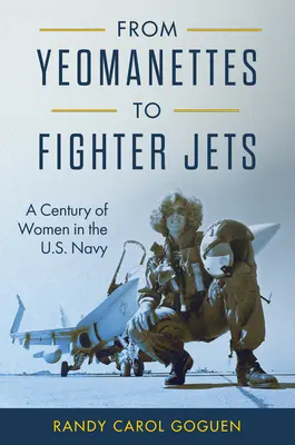 Od Yeomanettes k stíhačkám: Storočie žien v americkom námorníctve - From Yeomanettes to Fighter Jets: A Century of Women in the U.S. Navy