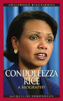 Condoleezza Riceová: A Biography (Životopis) - Condoleezza Rice: A Biography