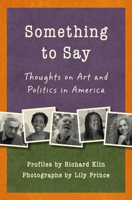 Niečo povedať: Myšlienky o umení a politike v Amerike - Something to Say: Thoughts on Art and Politics in America