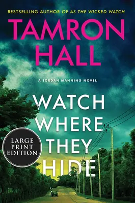 Pozor, kde sa skrývajú: Jordan Manning: A Jordan Manning Novel - Watch Where They Hide: A Jordan Manning Novel