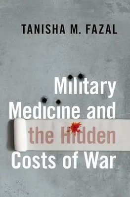 Vojenská medicína a skryté náklady vojny - Military Medicine and the Hidden Costs of War
