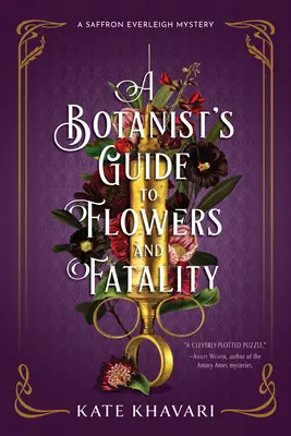 Sprievodca botanika po kvetoch a osudovosti - A Botanist's Guide to Flowers and Fatality