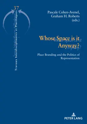 Čí je to vlastne priestor? a politika reprezentácie - Whose Space Is It Anyway?: Place Branding and the Politics of Representation