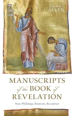 Rukopisy Knihy zjavenia: Nové filológie, paratexty, recepcia - Manuscripts of the Book of Revelation: New Philology, Paratexts, Reception
