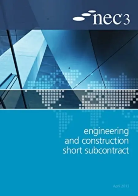 Krátka subdodávateľská zmluva NEC3 pre inžinierske a stavebné práce - NEC3 Engineering and Construction Short Subcontract