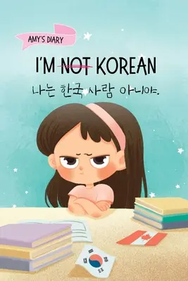 Nie som Kórejčan: Príbeh o identite, učení sa jazyka a budovaní sebadôvery prostredníctvom malých výhier Dvojjazyčná detská kniha Writte - I'm Not Korean: A Story About Identity, Language Learning, and Building Confidence Through Small Wins Bilingual Children's Book Writte