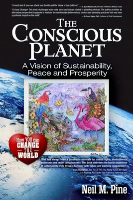 Vedomá planéta: Vízia udržateľnosti, mieru a prosperity - The Conscious Planet: A Vision of Sustainability, Peace and Prosperity