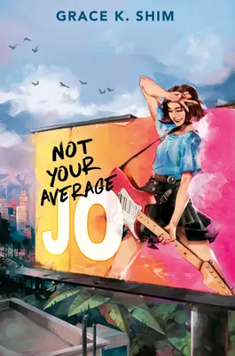 Nie je to tvoja priemerná Jo - Not Your Average Jo