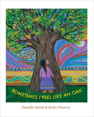 Niekedy sa cítim ako dub - Sometimes I Feel Like an Oak