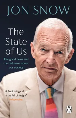 Stav nás: Dobré a zlé správy o našej spoločnosti - The State of Us: The Good News and the Bad News about Our Society