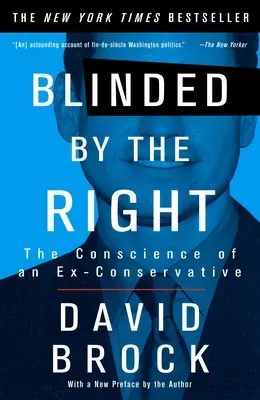 Zaslepení pravicou: Svedomie bývalého konzervatívca - Blinded by the Right: The Conscience of an Ex-Conservative