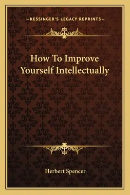 Ako sa intelektuálne zdokonaliť - How To Improve Yourself Intellectually