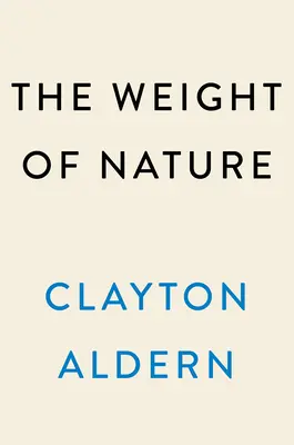 Váha prírody: Ako meniaca sa klíma mení náš mozog - The Weight of Nature: How a Changing Climate Changes Our Brains