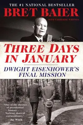 Tri dni v januári: Posledná misia Dwighta Eisenhowera - Three Days in January: Dwight Eisenhower's Final Mission