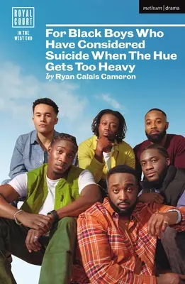Pre černošských chlapcov, ktorí uvažovali o samovražde, keď sa im zunuje - For Black Boys Who Have Considered Suicide When the Hue Gets Too Heavy