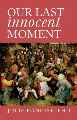 Naša posledná nevinná chvíľa - Our Last Innocent Moment