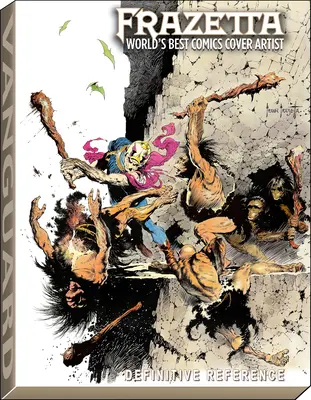 Frazetta: Najlepší svetový autor komiksových obálok: DLX - Frazetta: World's Best Comics Cover Artist: DLX