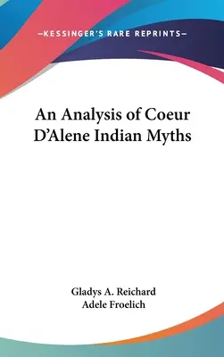 Analýza indiánskych mýtov Coeur D'Alene - An Analysis of Coeur D'Alene Indian Myths