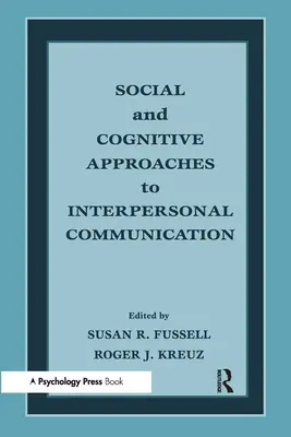 Sociálne a kognitívne prístupy k medziľudskej komunikácii - Social and Cognitive Approaches to Interpersonal Communication
