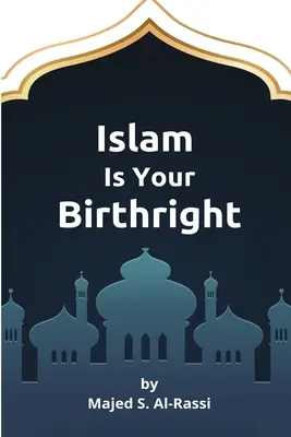 Islam je tvoje právo na narodenie - Islam Is Your Birthright