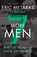 Sedem ďalších mužov: A tajomstvo ich veľkosti - Seven More Men: And the Secret of Their Greatness