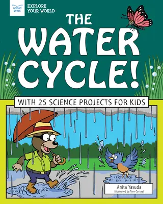 Kolobeh vody!: S 25 vedeckými projektmi pre deti - The Water Cycle!: With 25 Science Projects for Kids