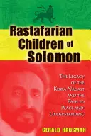 Rastafariánske deti Šalamúna: Dedičstvo Kebra Nagast a cesta k mieru a porozumeniu - Rastafarian Children of Solomon: The Legacy of the Kebra Nagast and the Path to Peace and Understanding